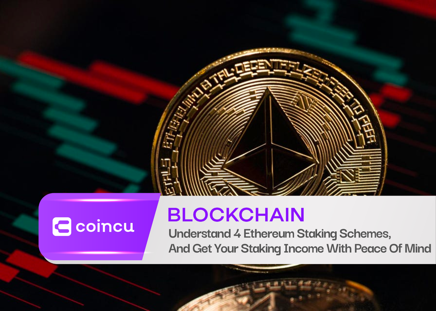 Understand 4 Ethereum Staking Schemes, And Get Your Staking Income With Peace Of Mind