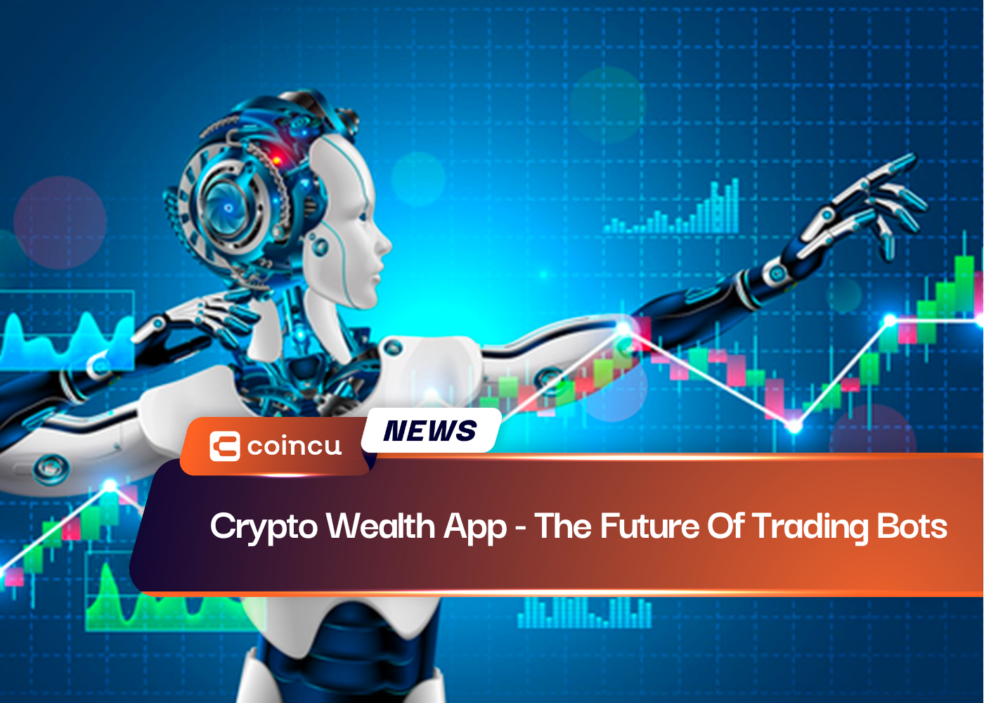 Crypto Wealth App - The Future Of Trading Bots