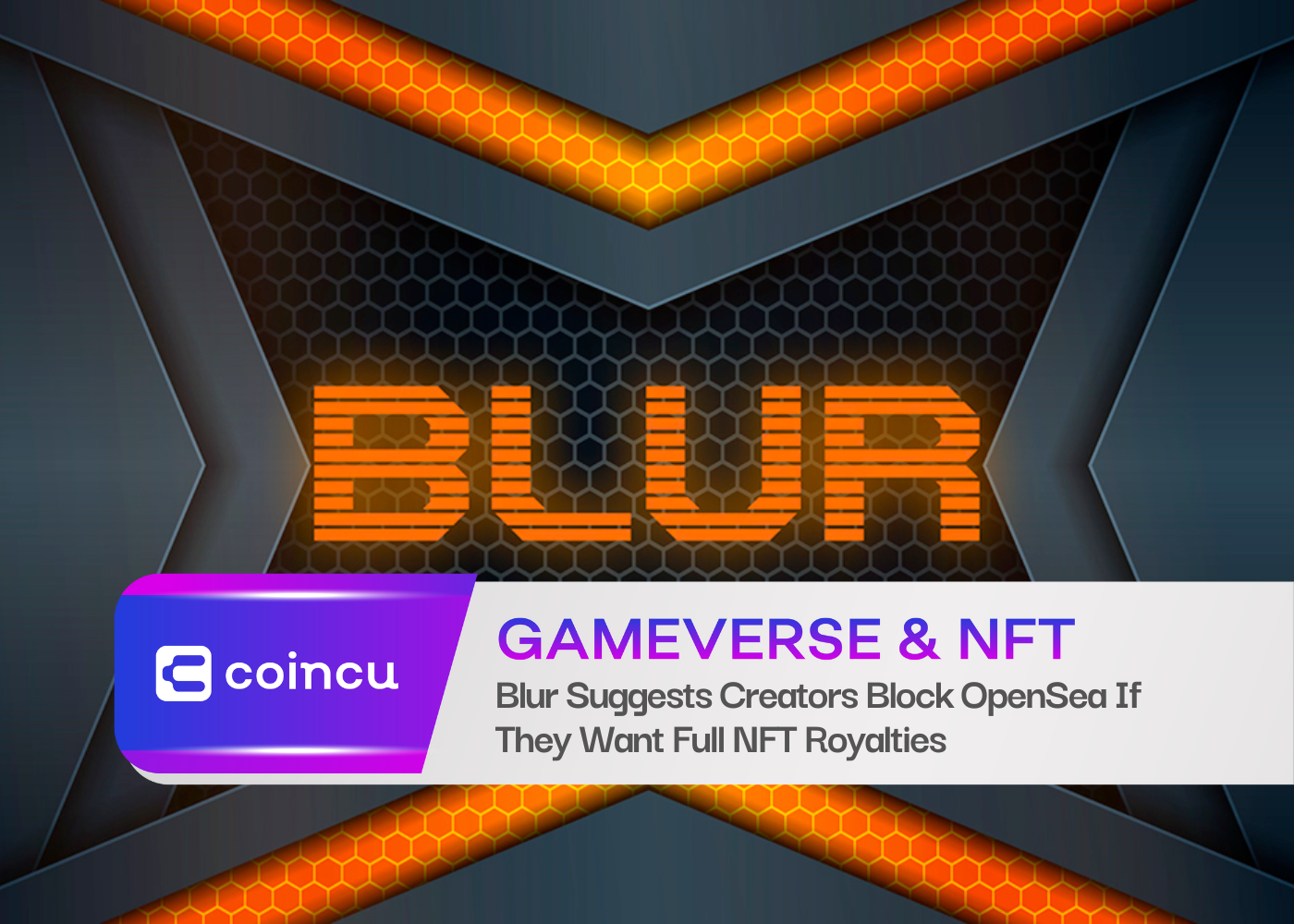 Blur Suggests Creators Block OpenSea If They Want Full NFT Royalties