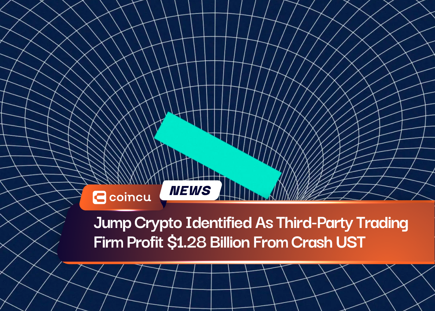 Jump Crypto Identified As Third-Party Trading Firm Profit $1.28 Billion From Crash UST