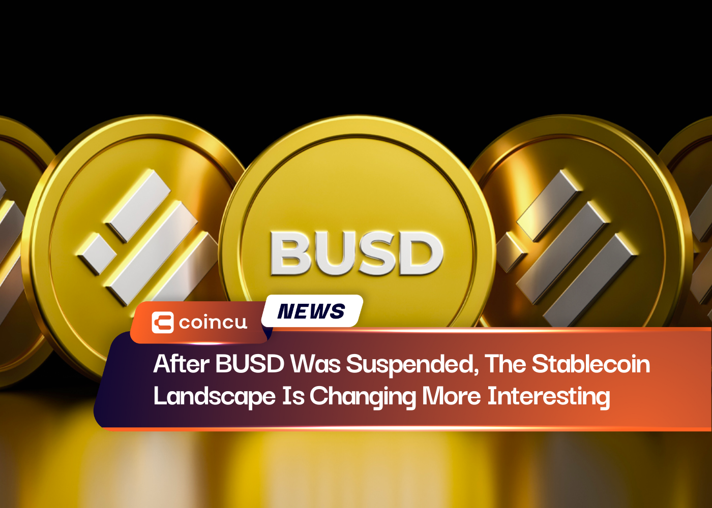After BUSD Was Suspended, The Stablecoin Landscape Is Changing More Interesting