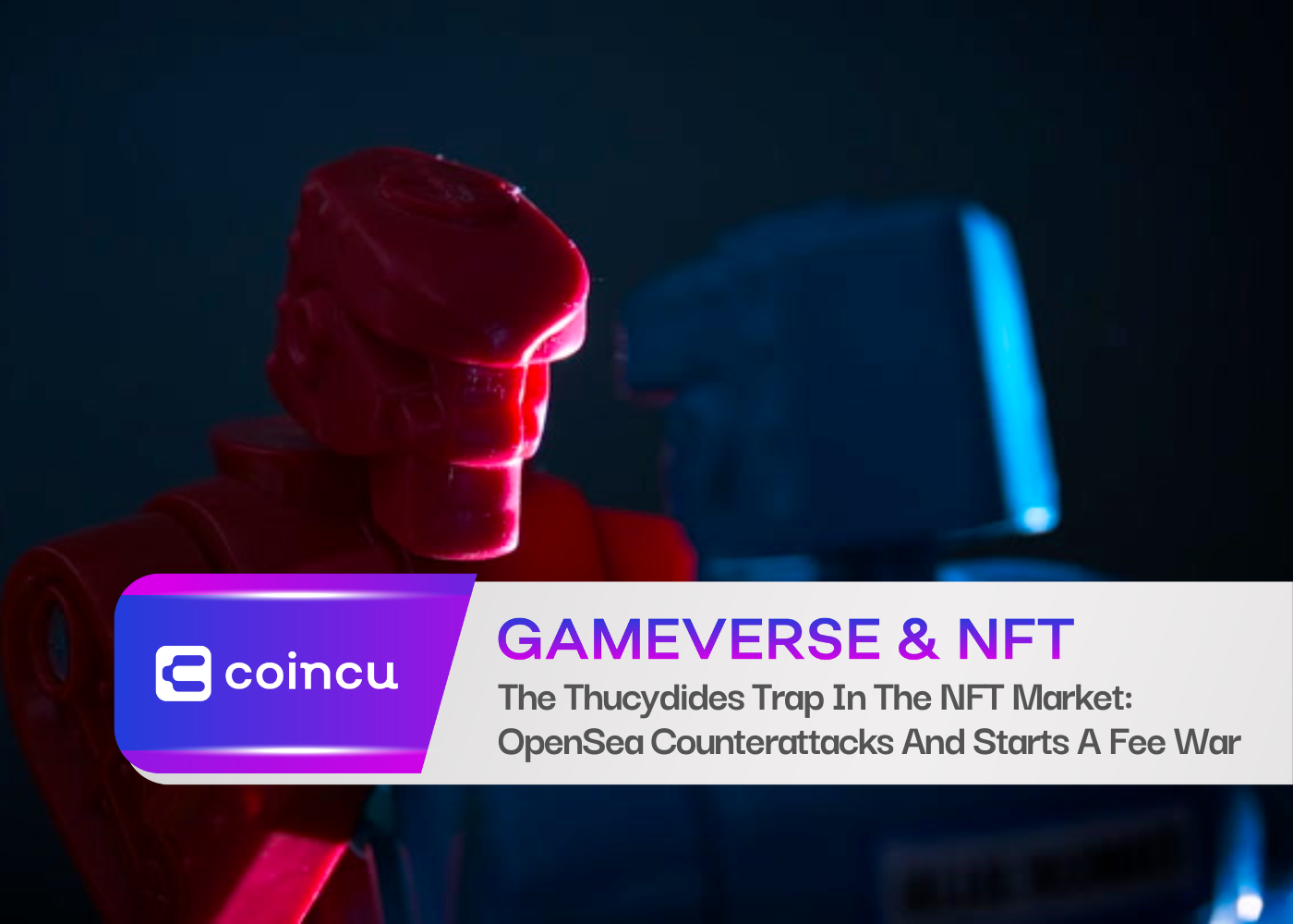The Thucydides Trap In The NFT Market: OpenSea Counterattacks And Starts A Fee War