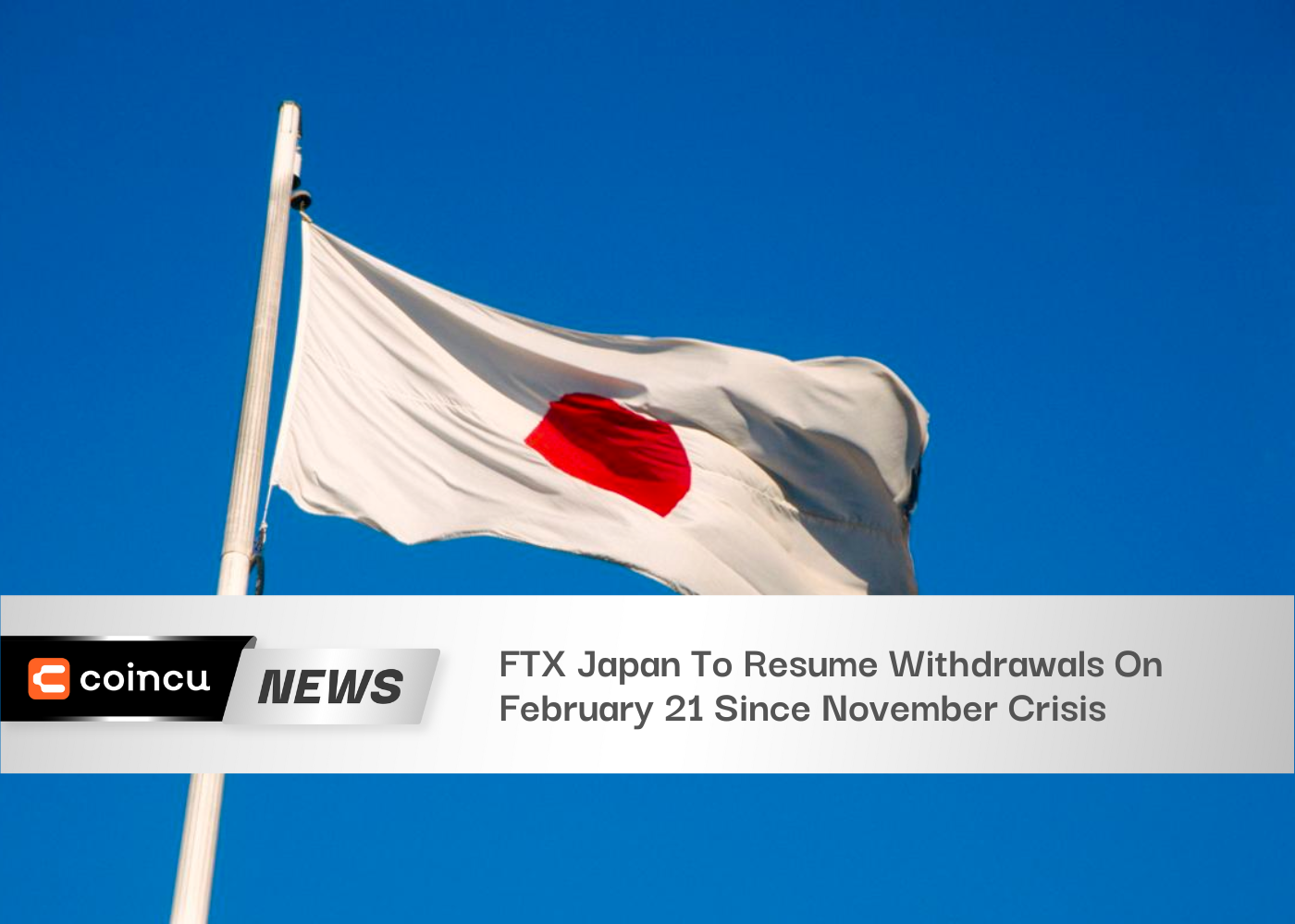 FTX Japan To Resume Withdrawals On February 21 Since November Crisis