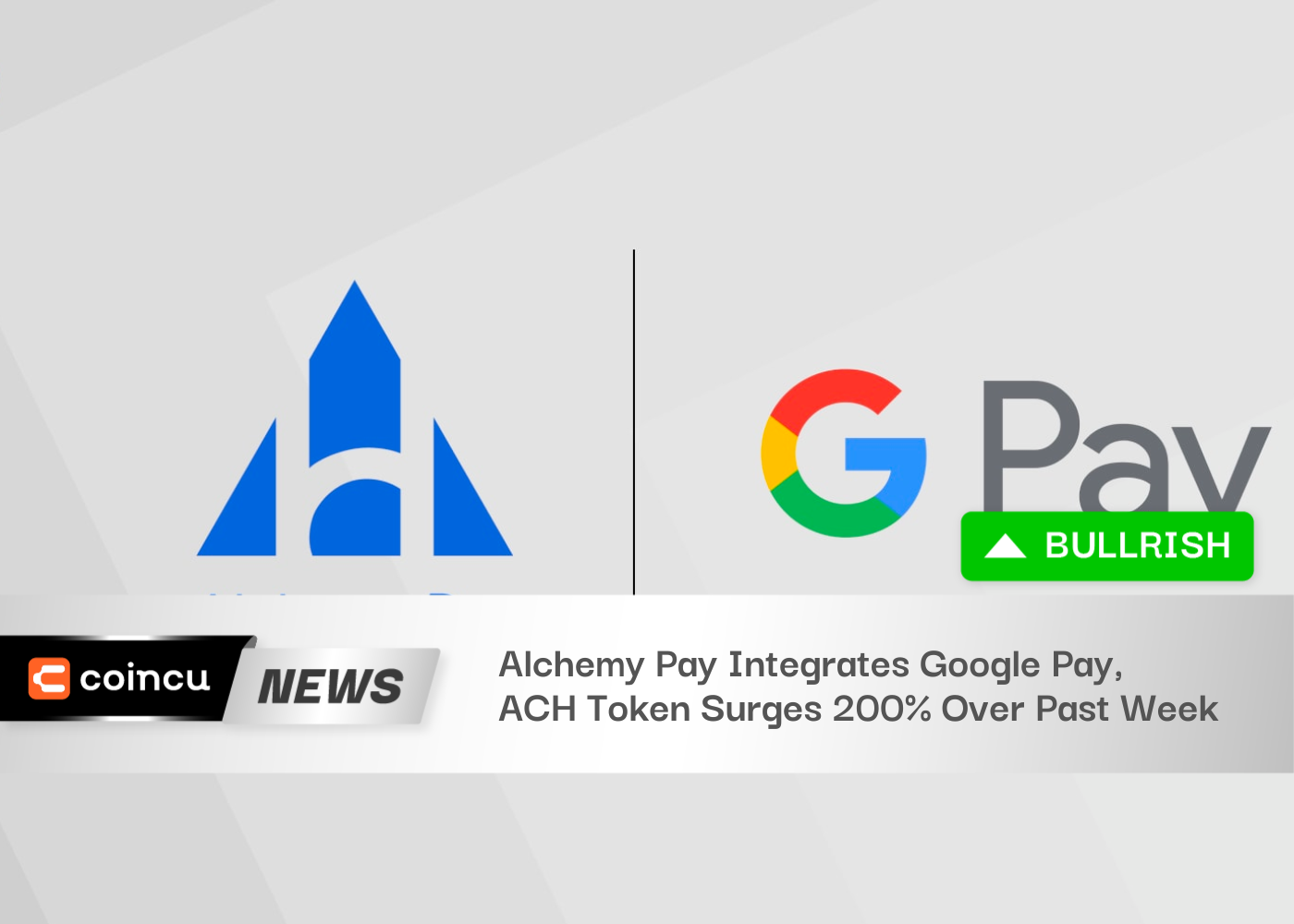 Alchemy Pay Integrates Google Pay, ACH Token Surges 200% Over Past Week