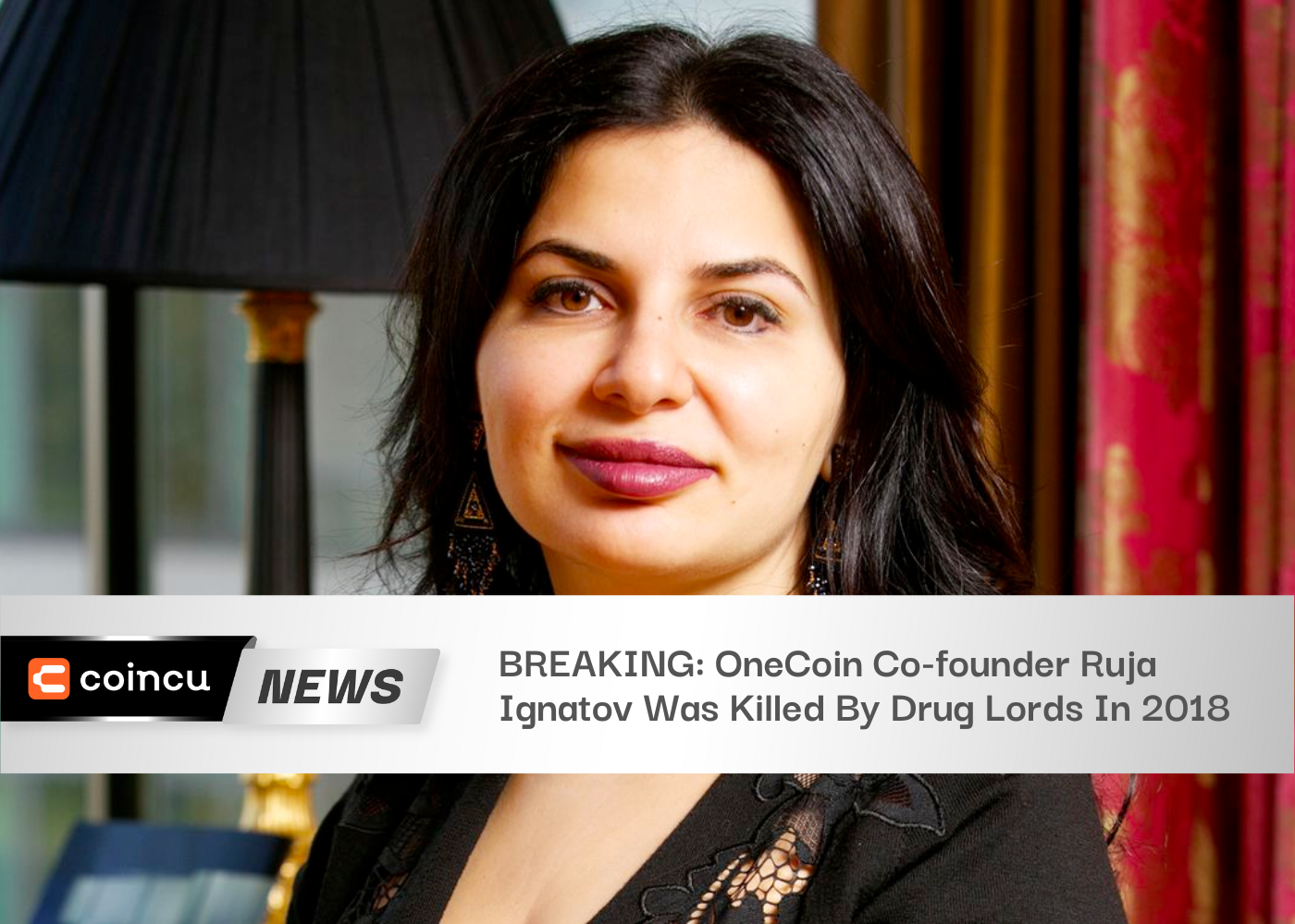 BREAKING: OneCoin Co-founder Ruja Ignatov Was Killed By Drug Lords In 2018