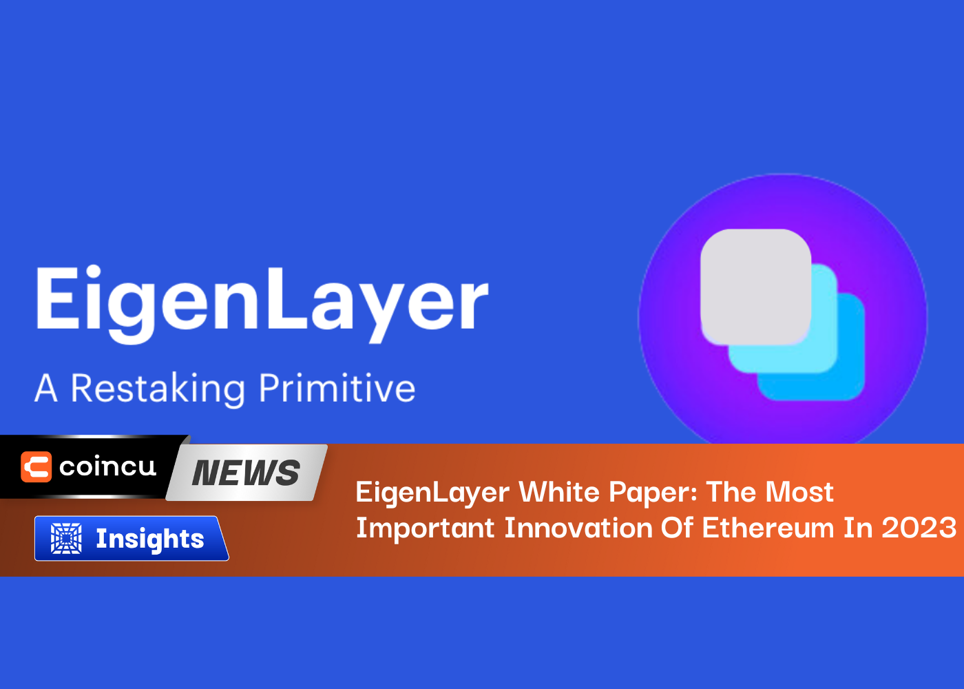 EigenLayer White Paper: The Most Important Innovation Of Ethereum In 2023