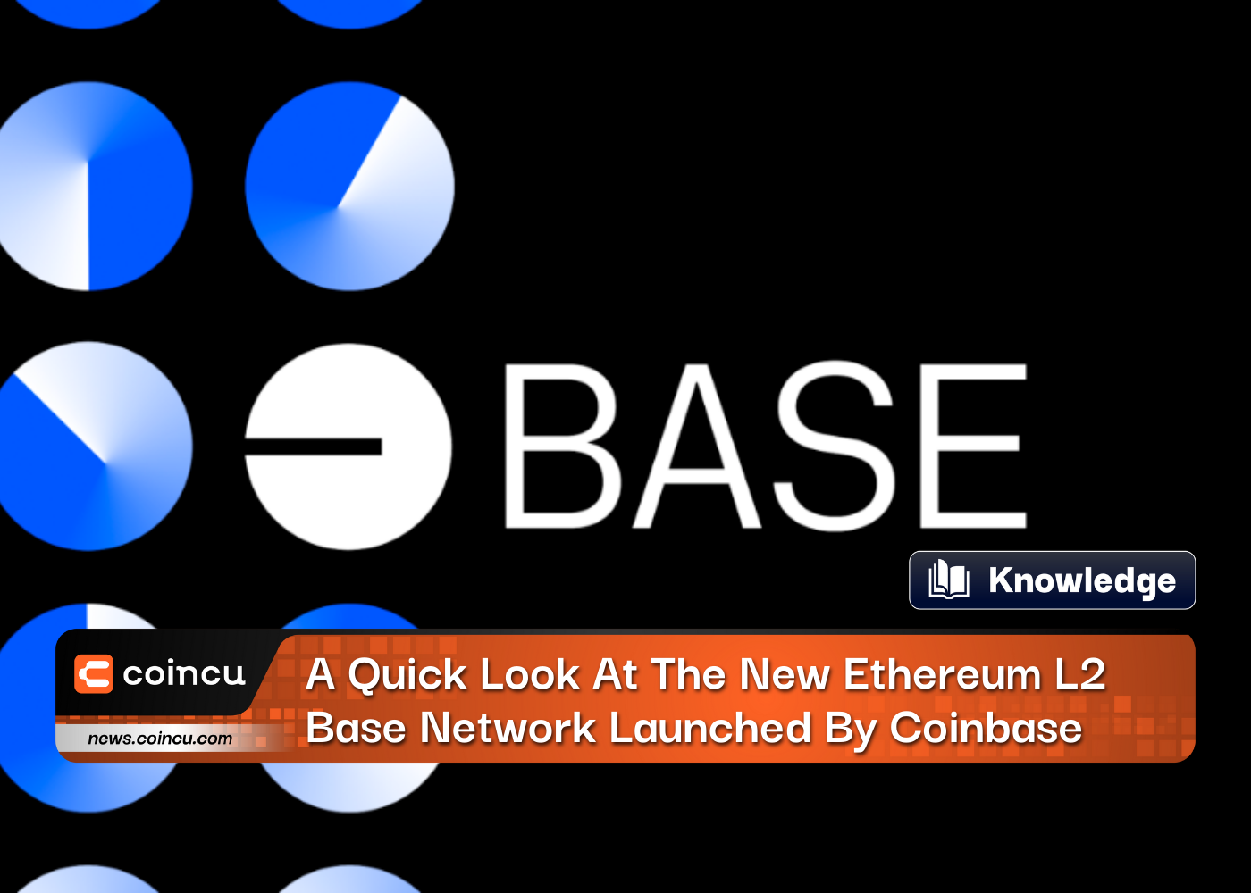 A Quick Look At The New Ethereum L2 Base Network Launched By Coinbase