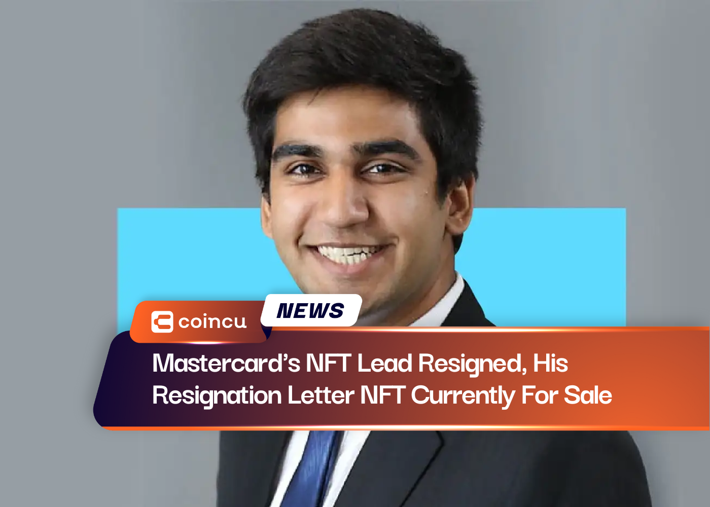 Mastercard's NFT Lead Resigned, His Resignation Letter NFT Currently For Sale