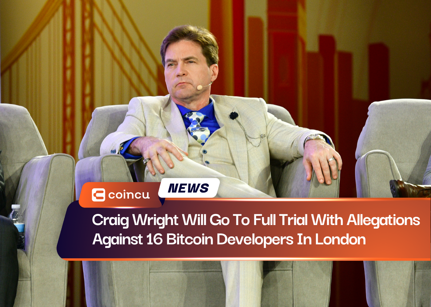 Craig Wright Will Go To Full Trial With Allegations Against 16 Bitcoin Developers In London
