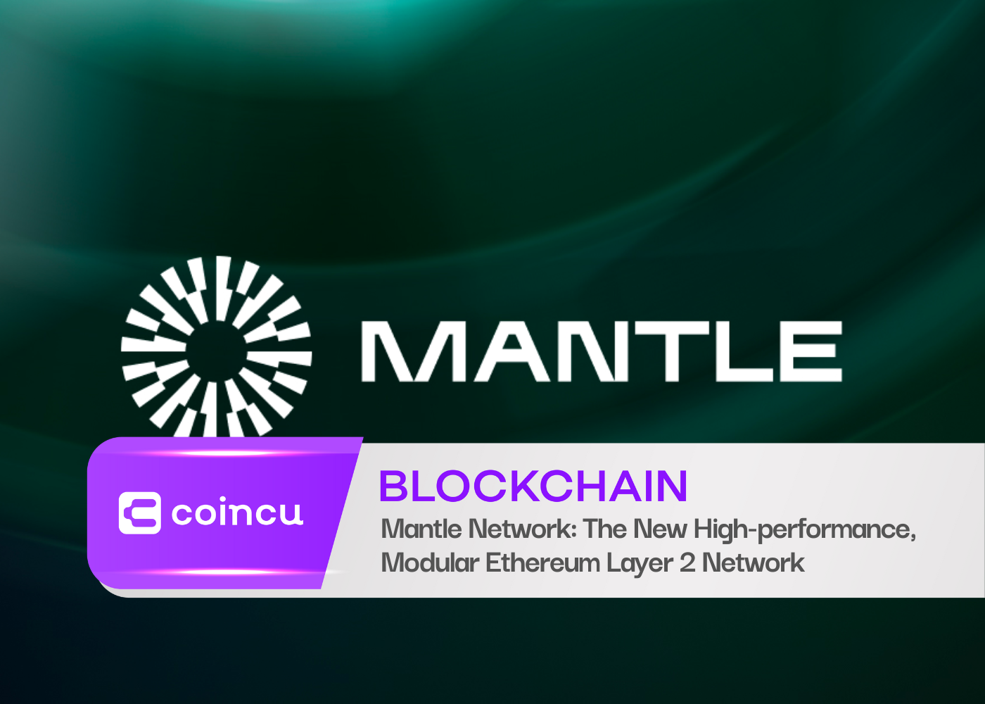 Mạng Mantle: Mạng Ethereum lớp 2 mô-đun, hiệu suất cao mới