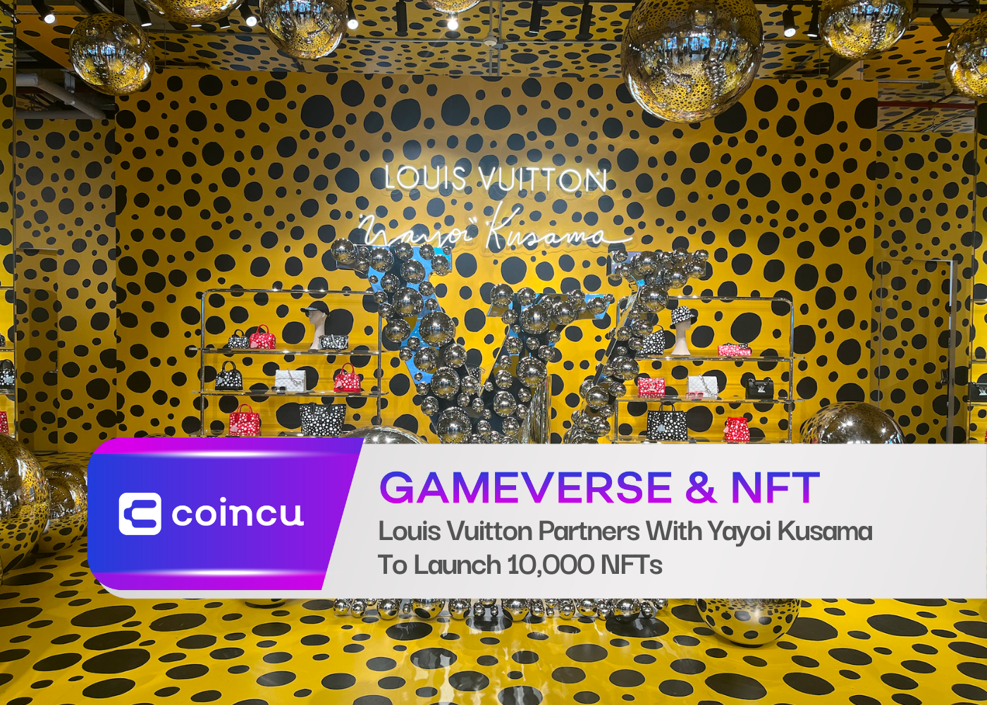 Louis Vuitton Partners With Yayoi Kusama To Launch 10,000 NFTs - CoinCu News