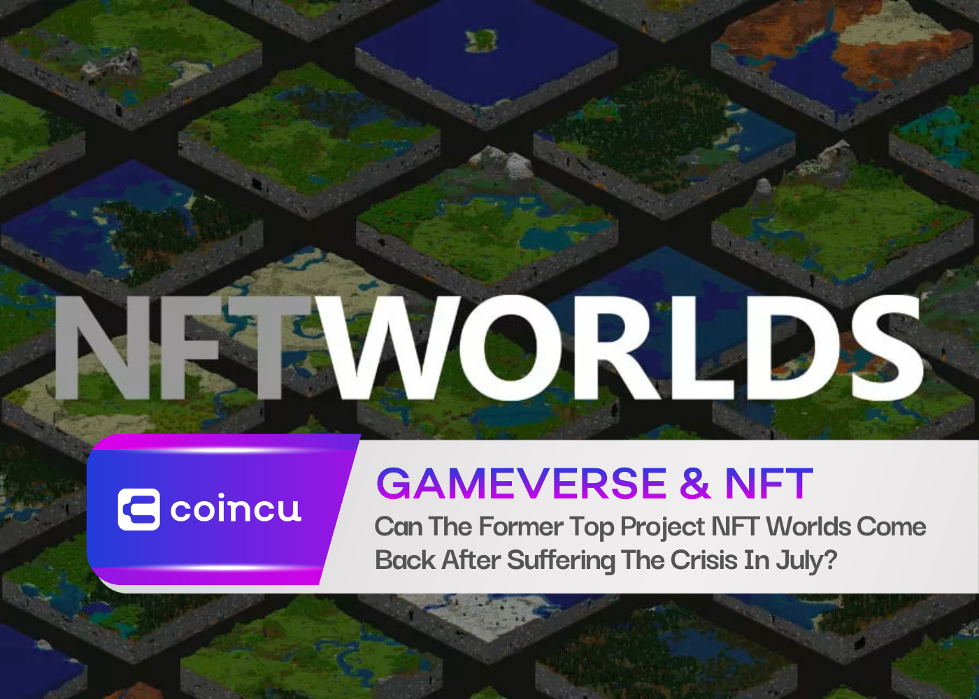 Kann das ehemalige Top-Projekt NFT Worlds nach der Krise im Juli zurückkehren?