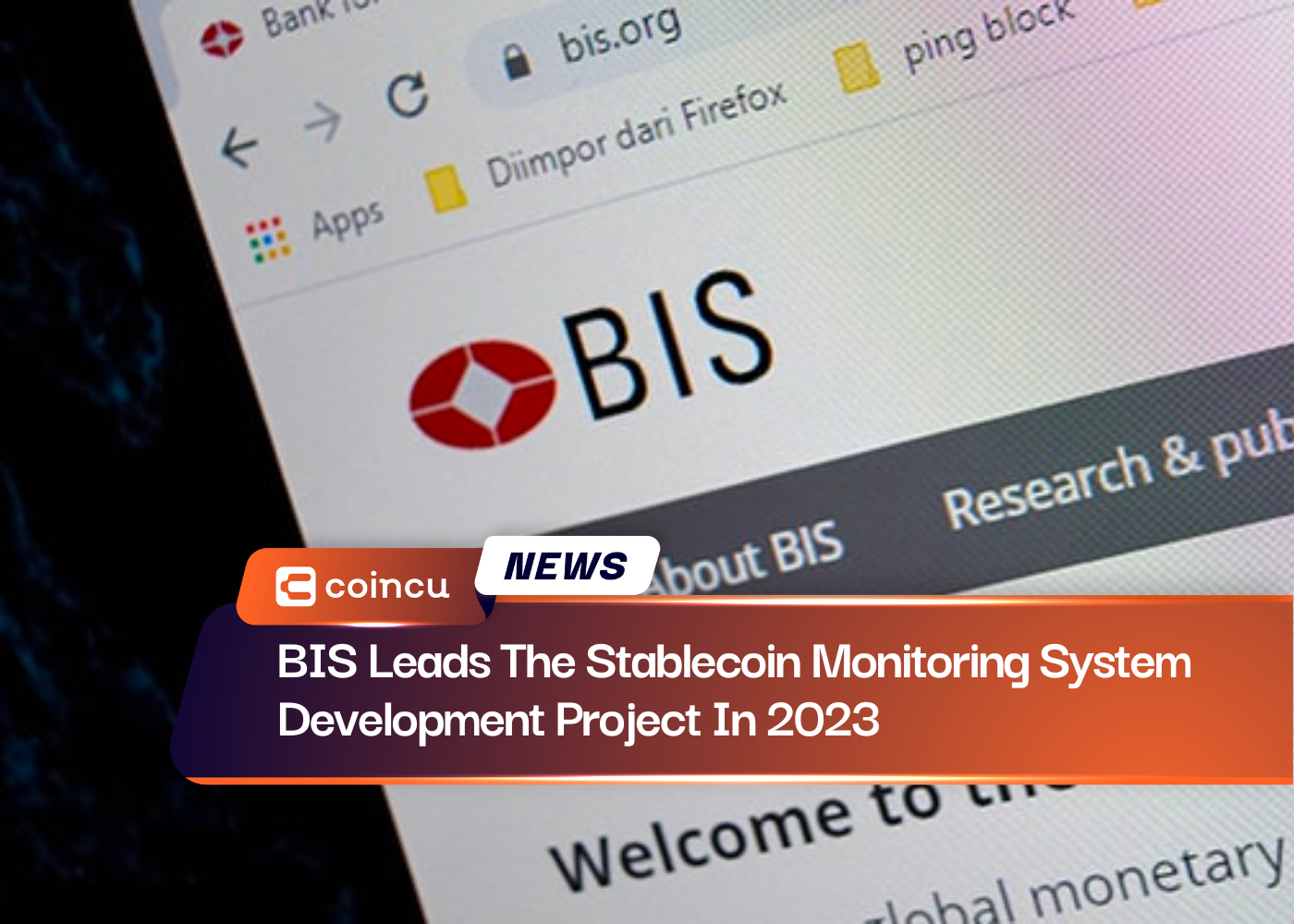 BIS Leads The Stablecoin Monitoring System Development Project In 2023