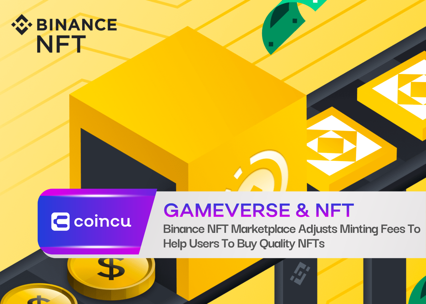 Binance NFT Marketplace Adjusts Minting Fees To Help Users To Buy Quality NFTs