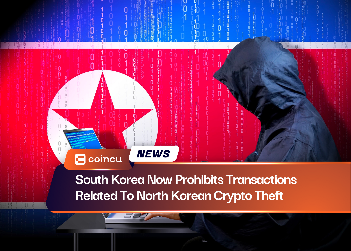 South Korea Now Prohibits Transactions Related To North Korean Crypto Theft