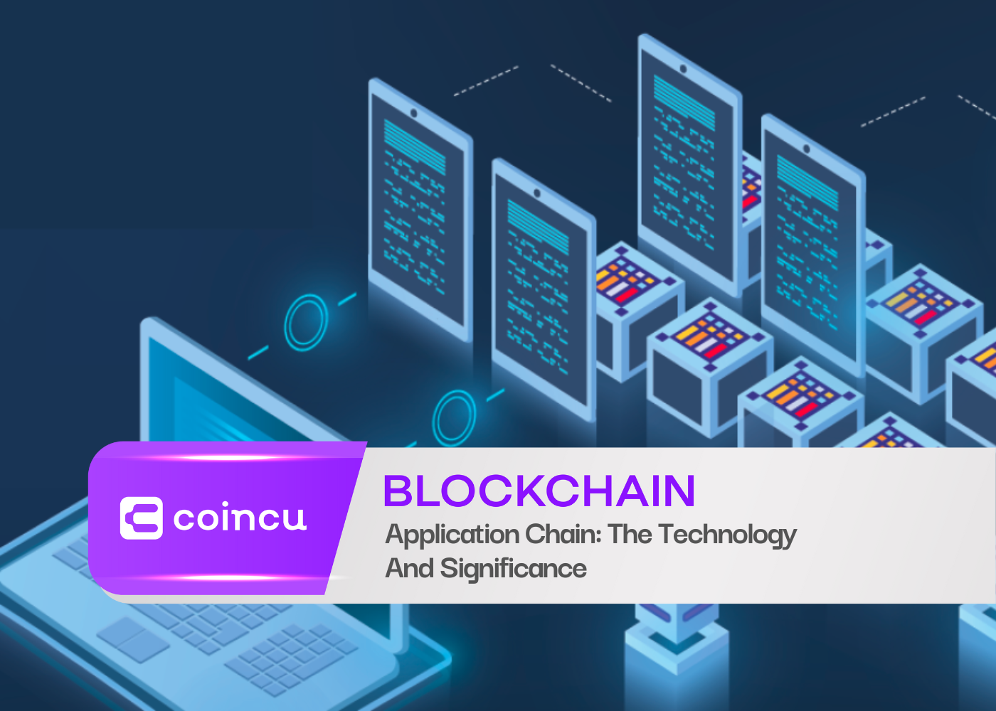 Application Chain: The Technology And Significance