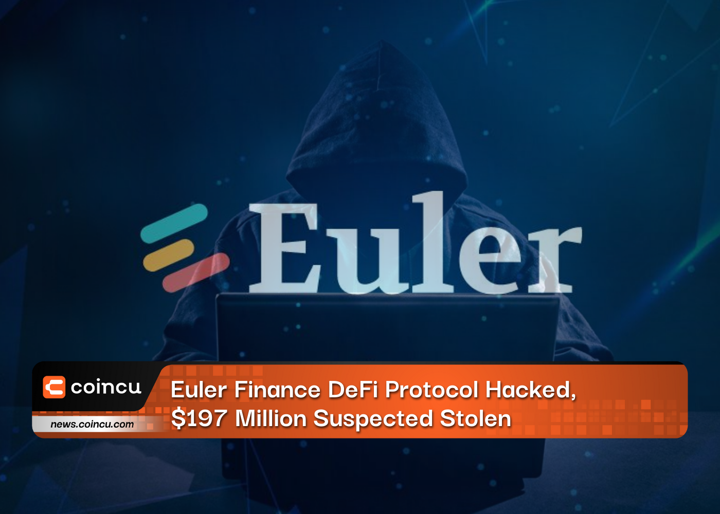 Euler Finance DeFi Protocol Hacked, $197 Million Suspected Stolen
