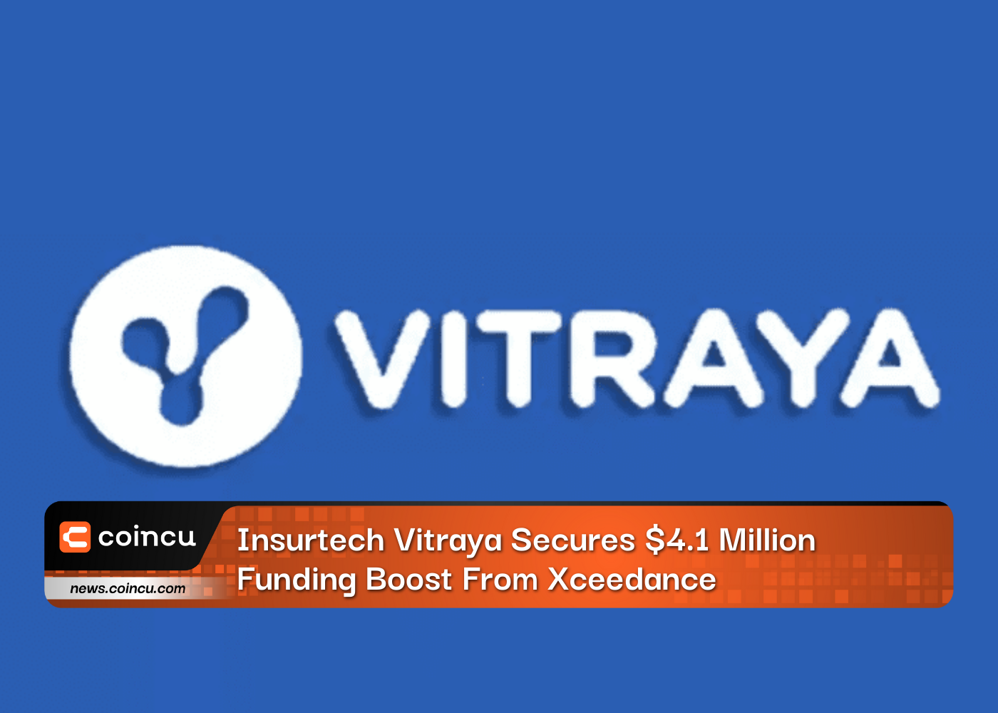 Insurtech Vitraya Secures $4.1 Million Funding Boost From Xceedance