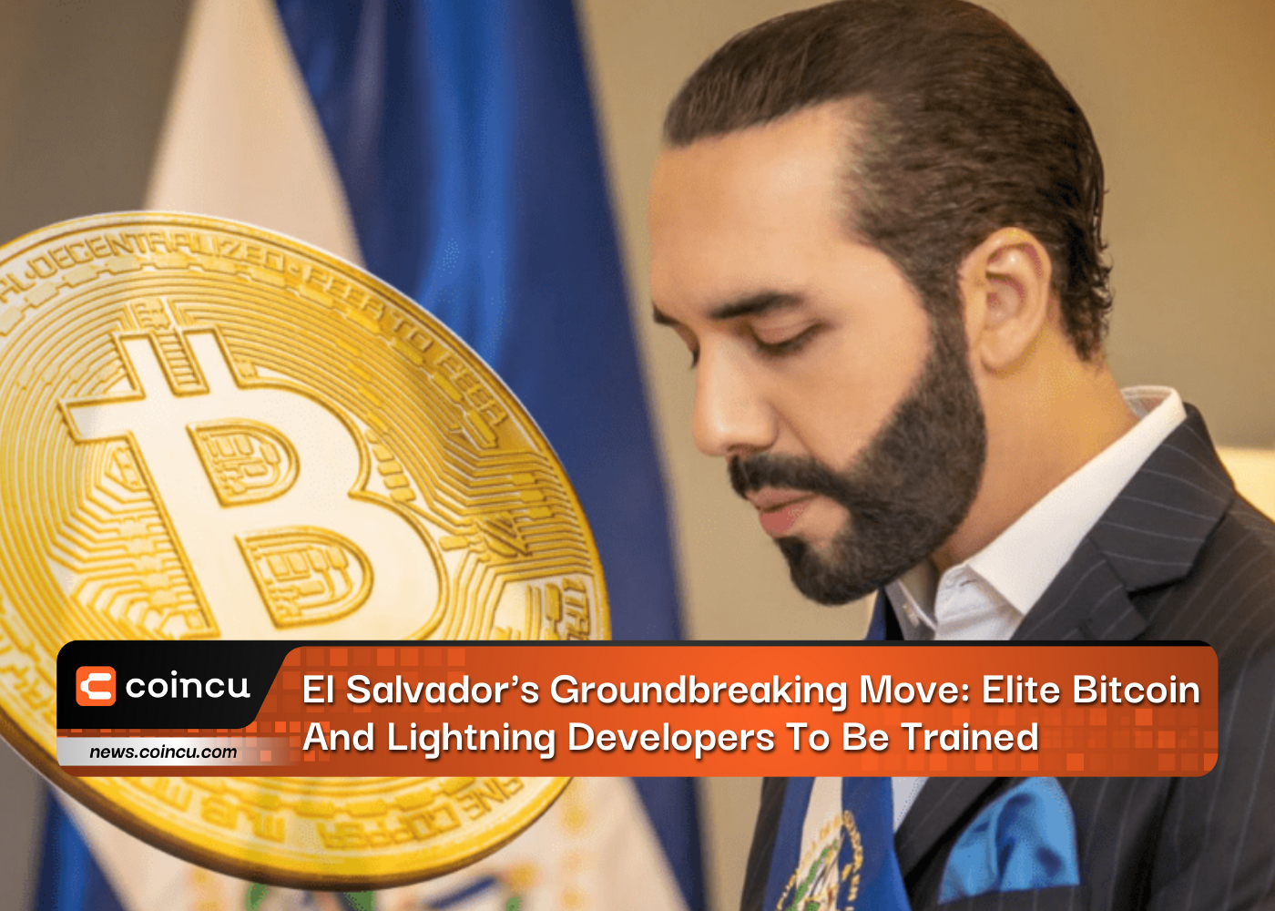 El Salvador's Groundbreaking Move: Elite Bitcoin And Lightning Developers To Be Trained