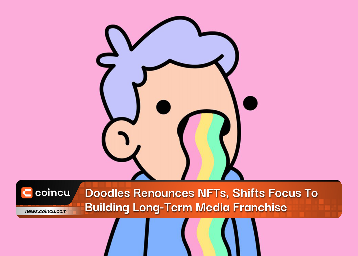 Doodles Renounces NFTs, Shifts Focus To Building Long-Term Media Franchise