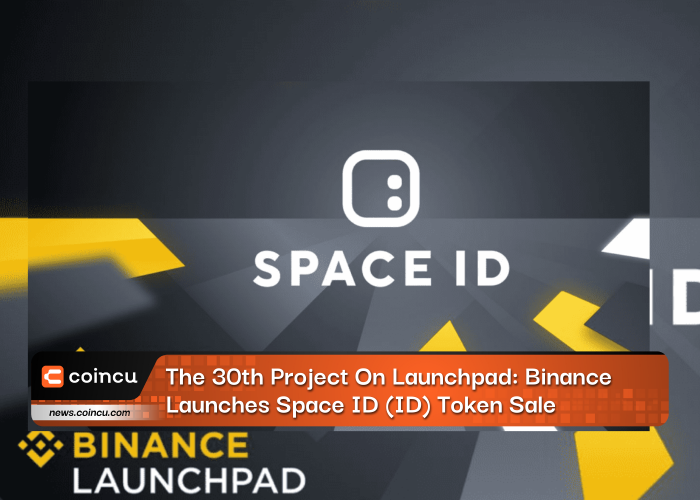 Launchpad上的第30个项目：币安推出Space ID（ID）代币销售