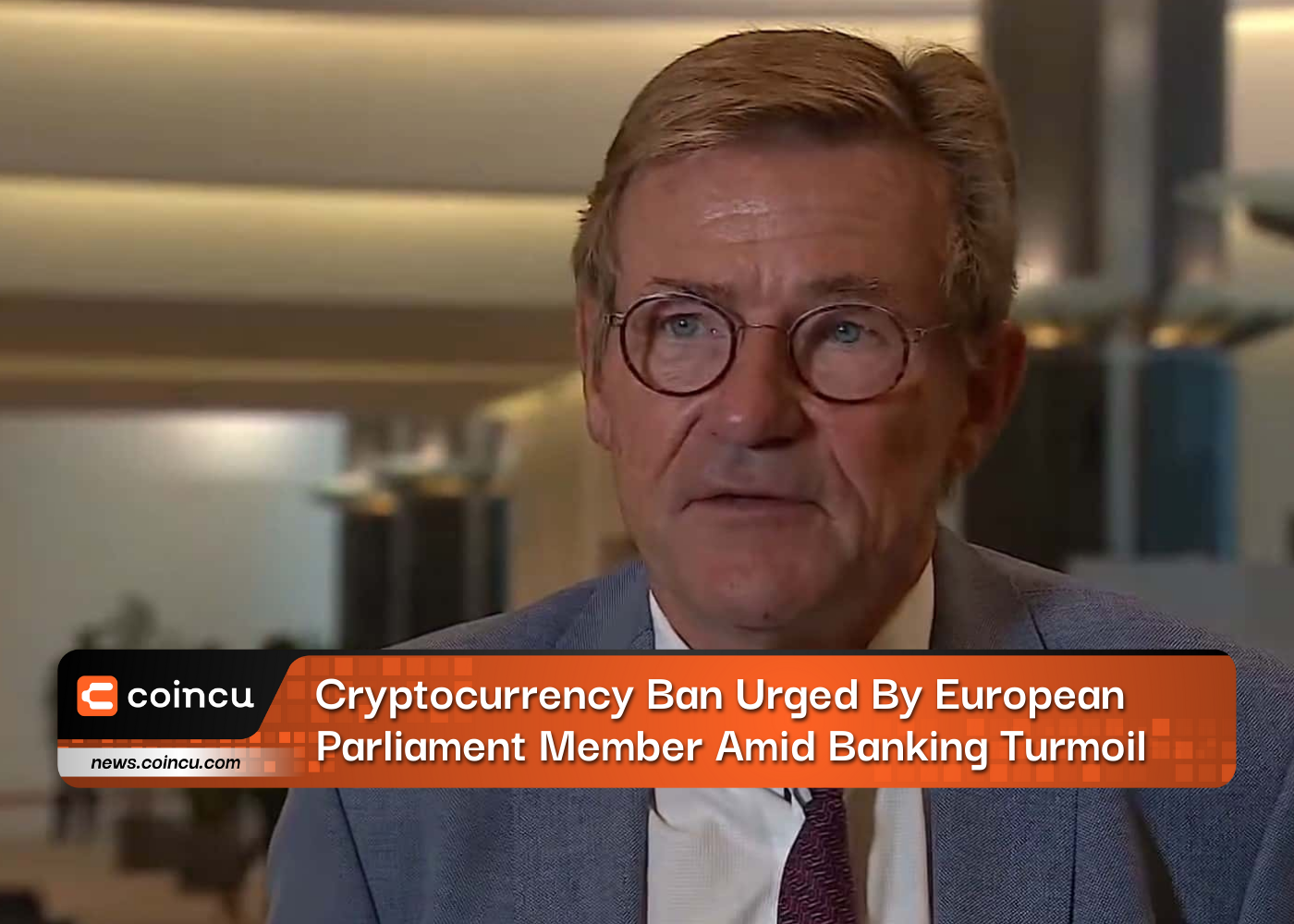 Cryptocurrency Ban Urged By European Parliament Member Amid Banking Turmoil