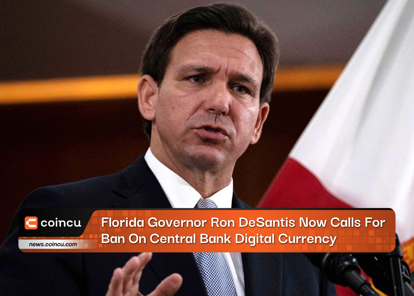 Florida Governor Ron DeSantis Now Calls For Ban On Central Bank Digital Currency