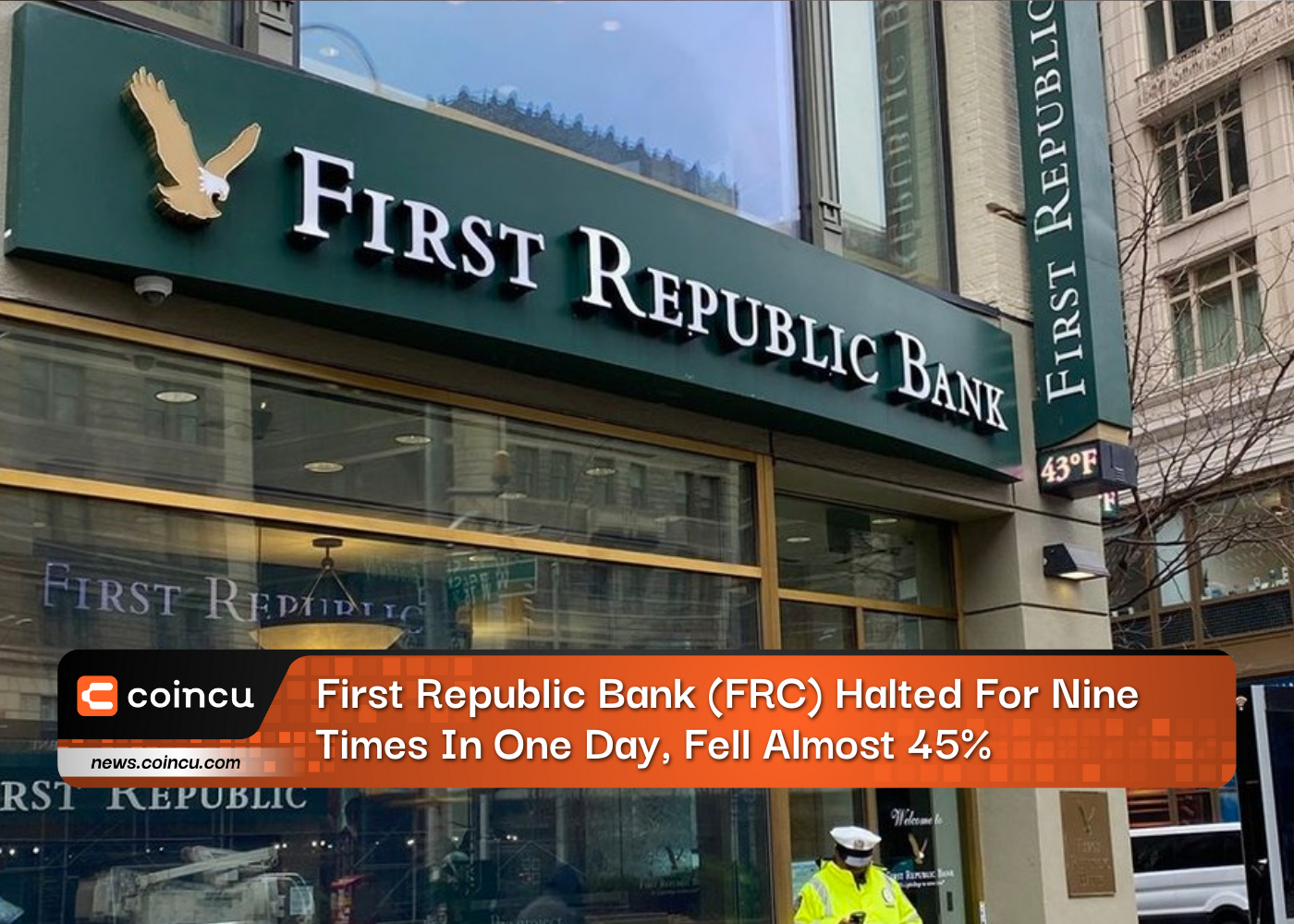 First Republic Bank (FRC) Halted For Nine Times In One Day, Fell Almost 45%