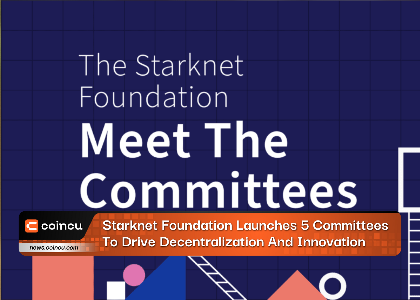 Starknet Foundation Launches 5 Committees To Drive Decentralization And Innovation