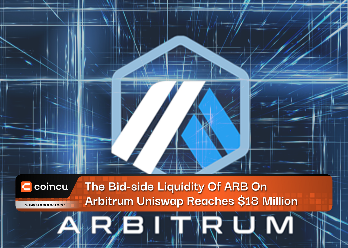 The Bid-side Liquidity Of ARB On Arbitrum Uniswap Reaches $18 Million