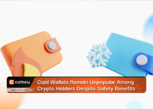 Cold Wallets Remain Unpopular Among Crypto Holders Despite Safety Benefits