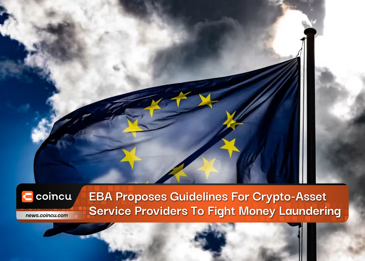 EBA Proposes Guidelines For Crypto-Asset Service Providers To Fight Money Laundering
