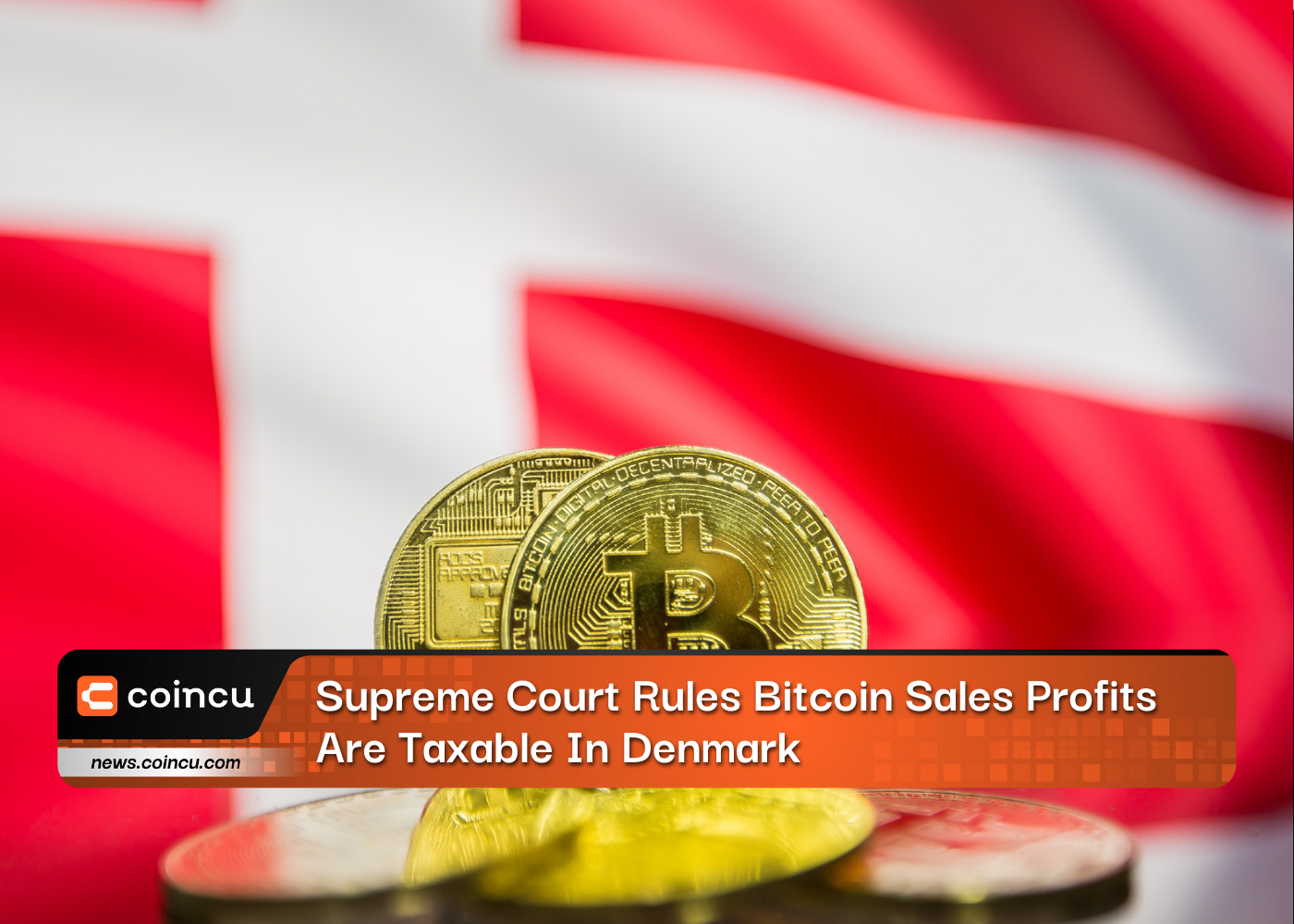 Supreme Court Rules Bitcoin Sales Profits Are Taxable In Denmark
