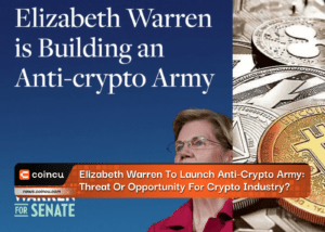 Elizabeth Warren To Launch Anti-Crypto Army: Threat Or Opportunity For Crypto Industry?