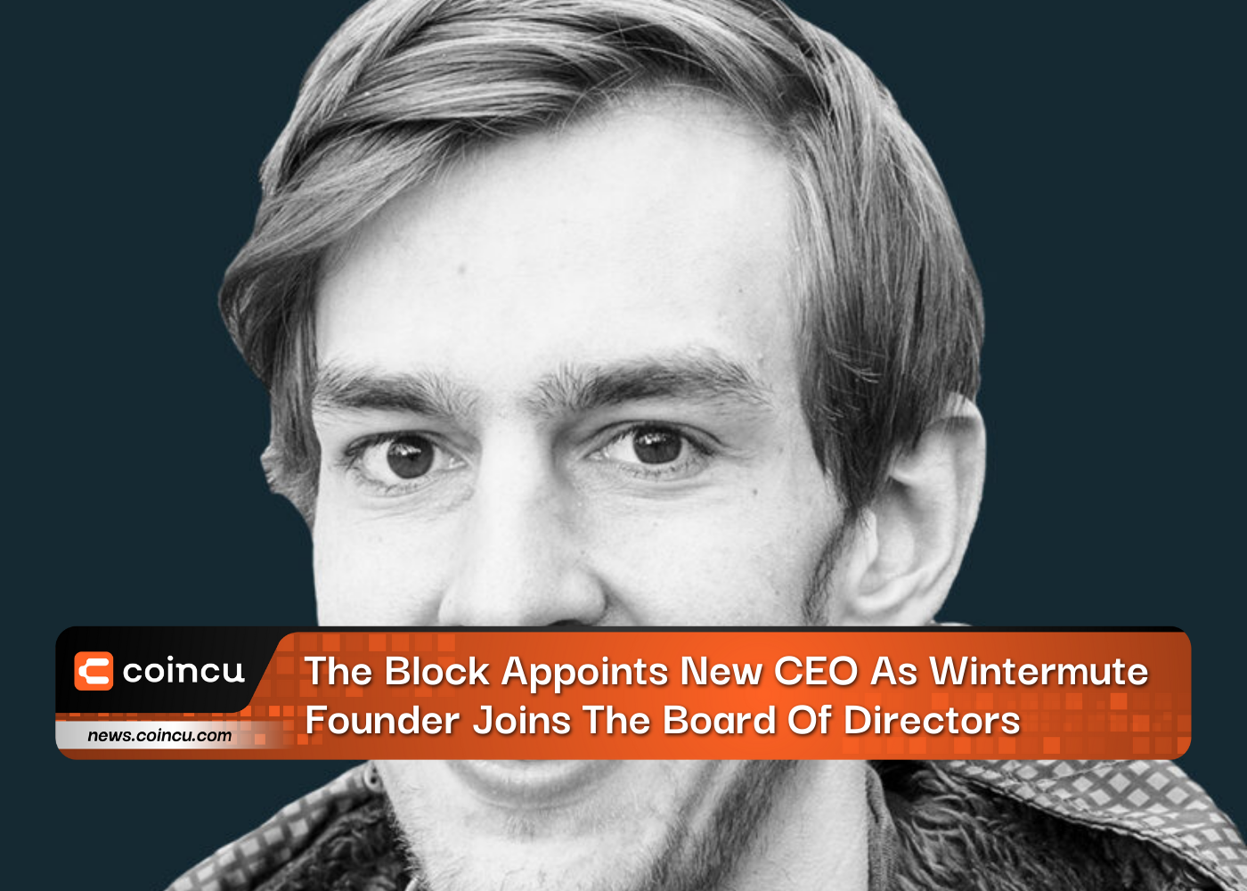 The Block Appoints New CEO As Wintermute Founder Joins The Board Of Directors