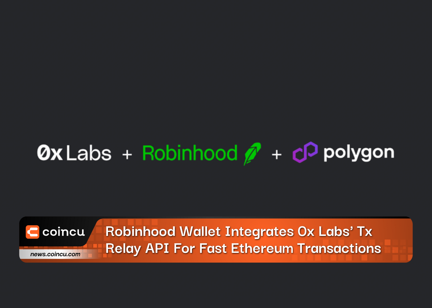 Robinhood Wallet Integrates 0x Labs' Tx Relay API For Fast Ethereum Transactions