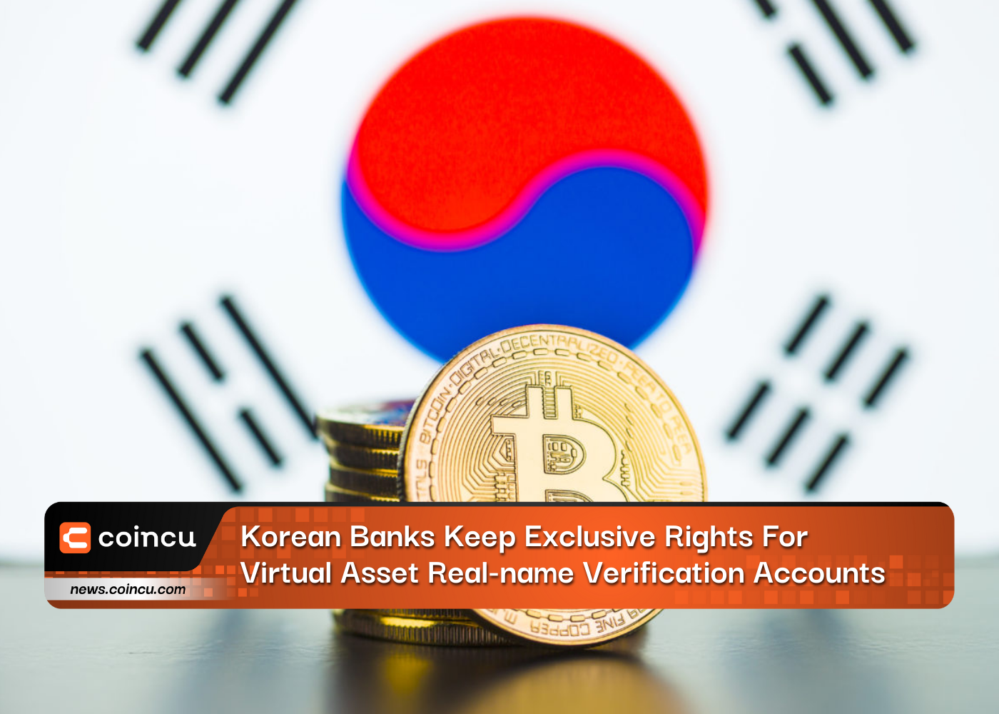 Korean Banks Keep Exclusive Rights For Virtual Asset Real-name Verification Accounts