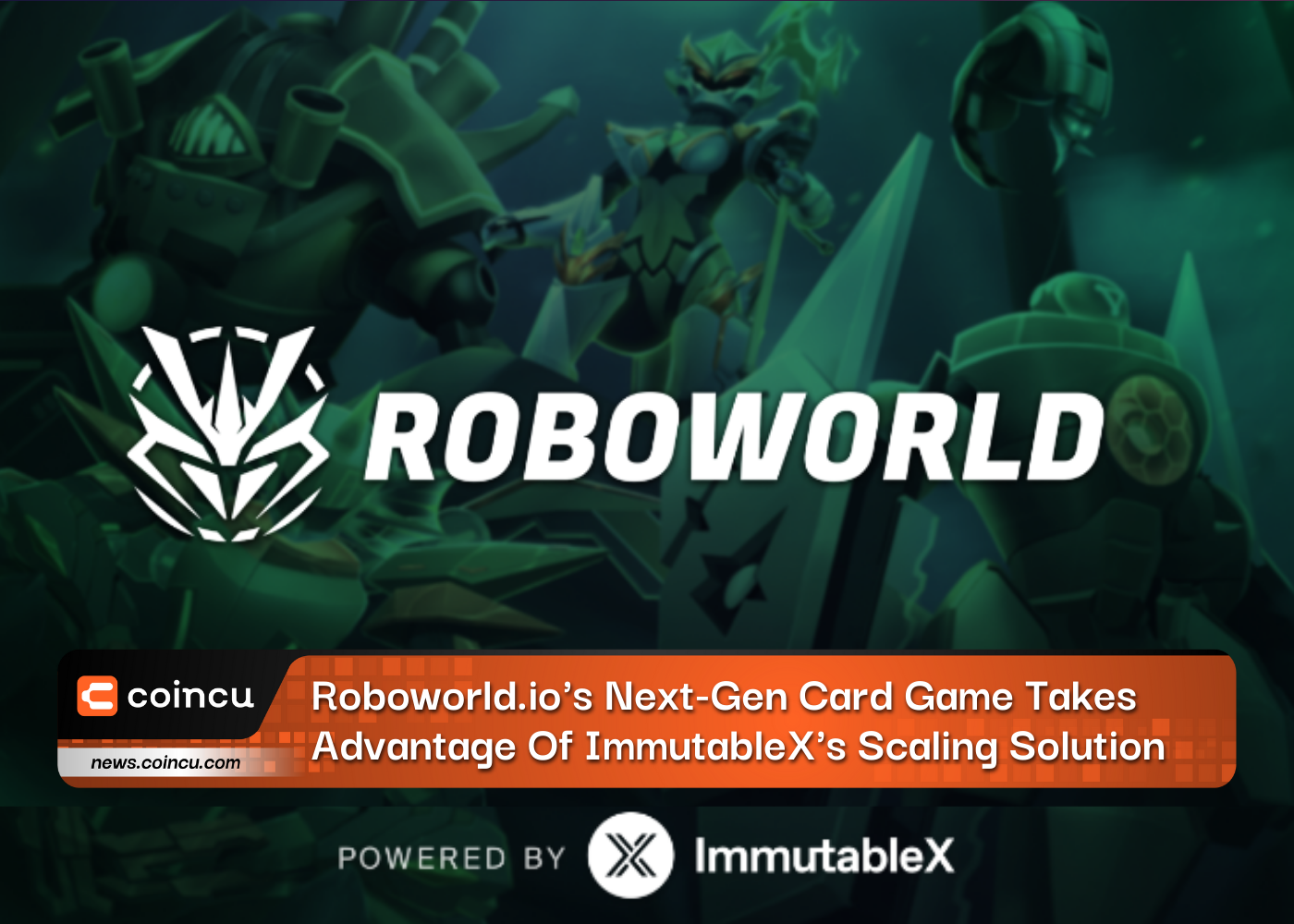 Roboworld.io's Next-Gen Card Game Takes Advantage Of ImmutableX's Scaling Solution