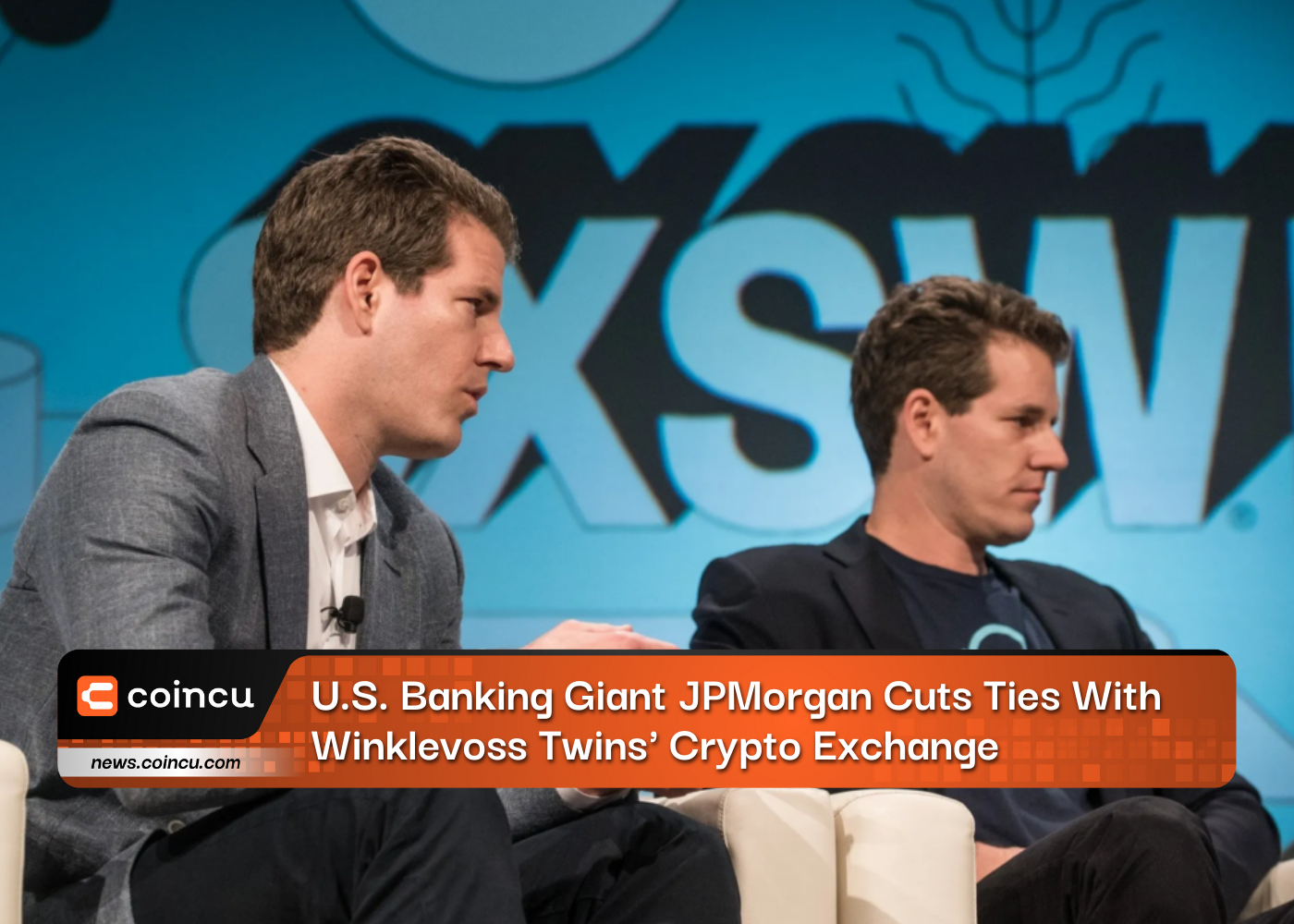 U.S. Banking Giant JPMorgan Cuts Ties With Winklevoss Twins' Crypto Exchange