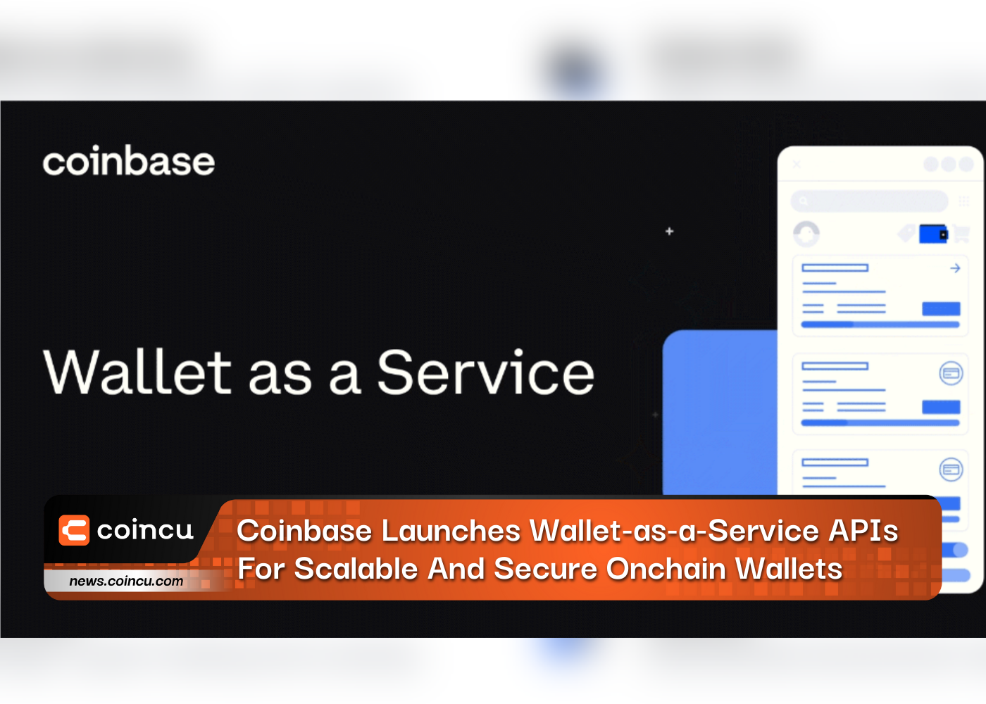 Coinbase, 확장 가능하고 안전한 온체인 지갑을 위한 서비스형 지갑 API 출시