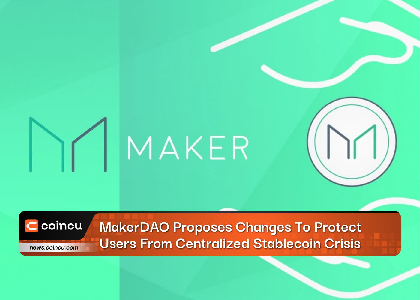 MakerDAO Proposes Changes To Protect Users From Centralized Stablecoin Crisis
