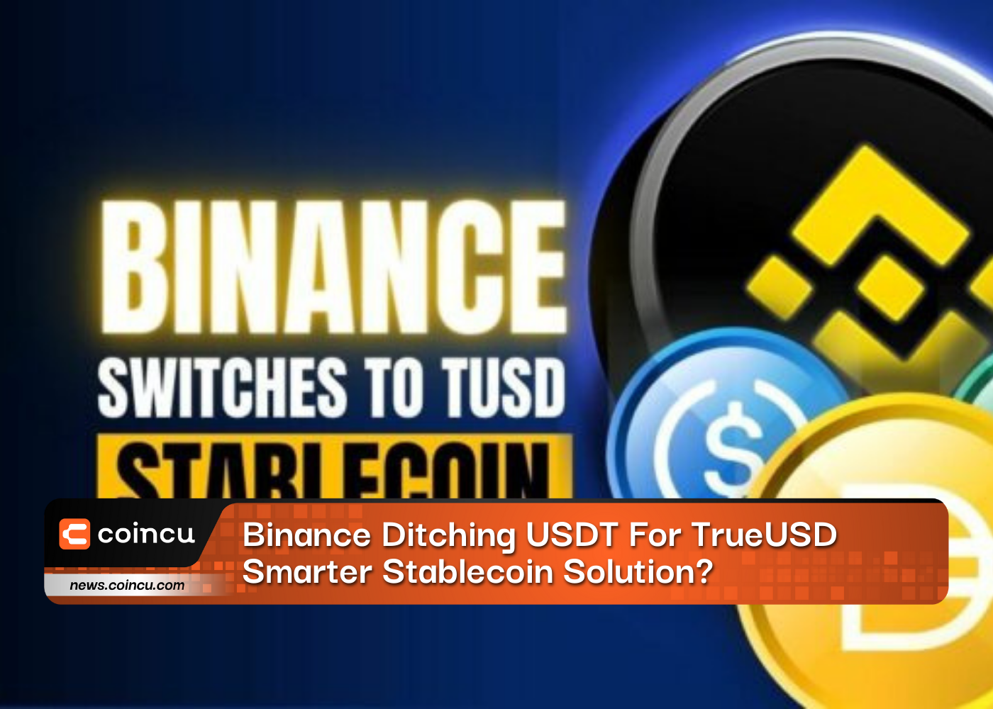 Binance Ditching USDT For TrueUSD