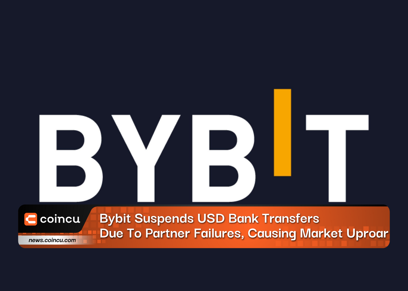Bybit Suspends USD Bank Transfers