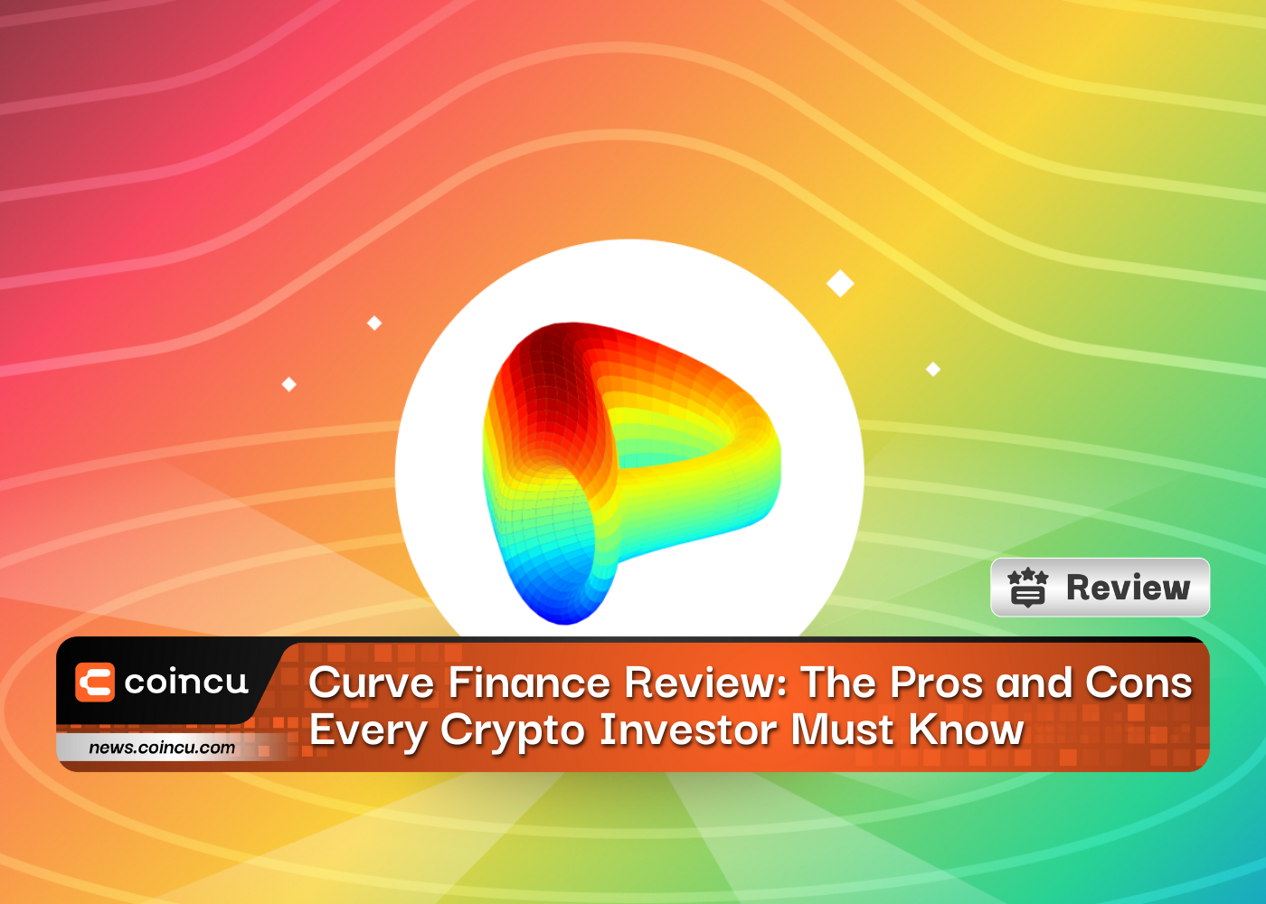 Curve Finance Review The Pros and Cons