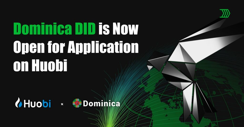 Huobi Commits To Dominica Metaverse's Digital Identity Project With Full Force