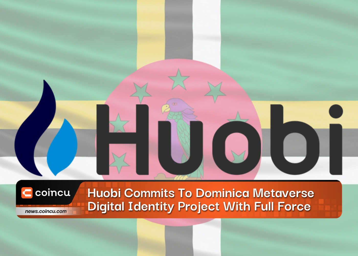 Huobi Commits To Dominica Metaverse