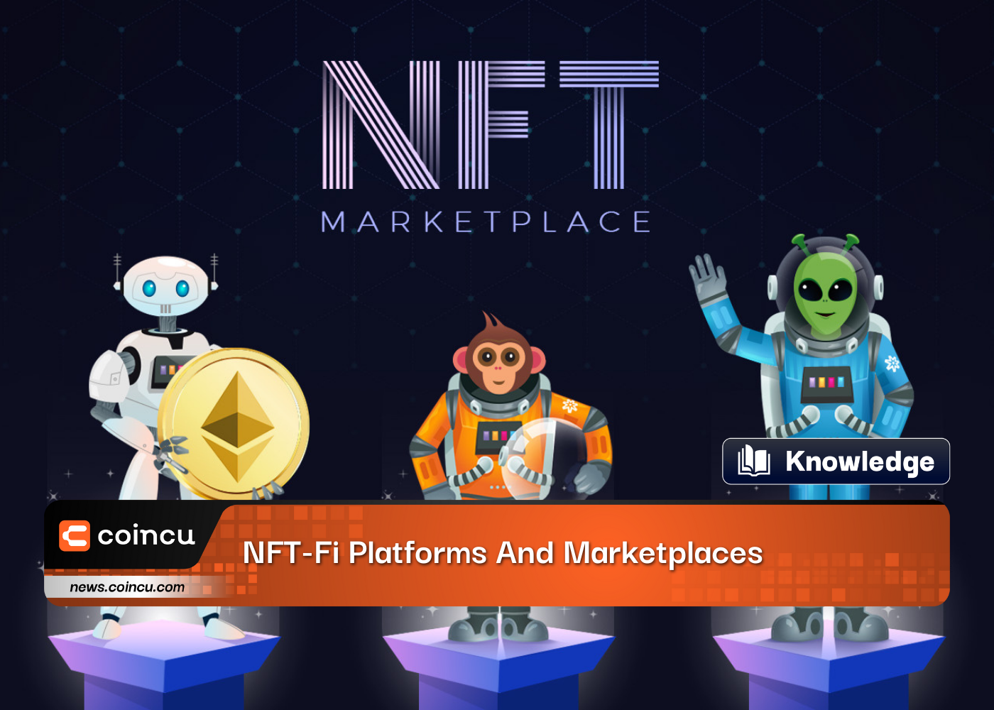 NFT Fi Platforms And Marketplaces