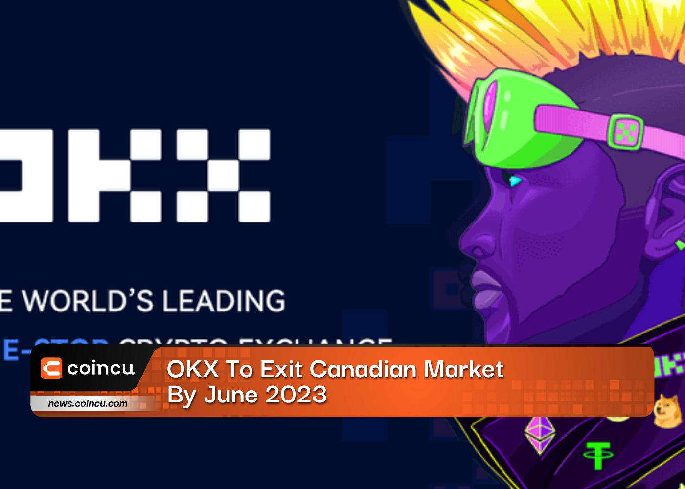 OKX To Exit Canadian Market