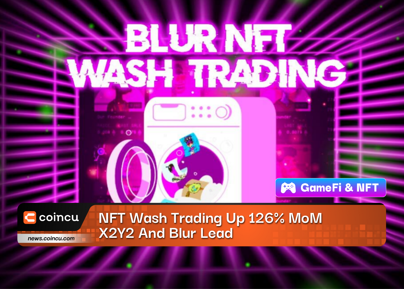 NFT Wash Trading Up 126% MoM, X2Y2 And Blur Lead