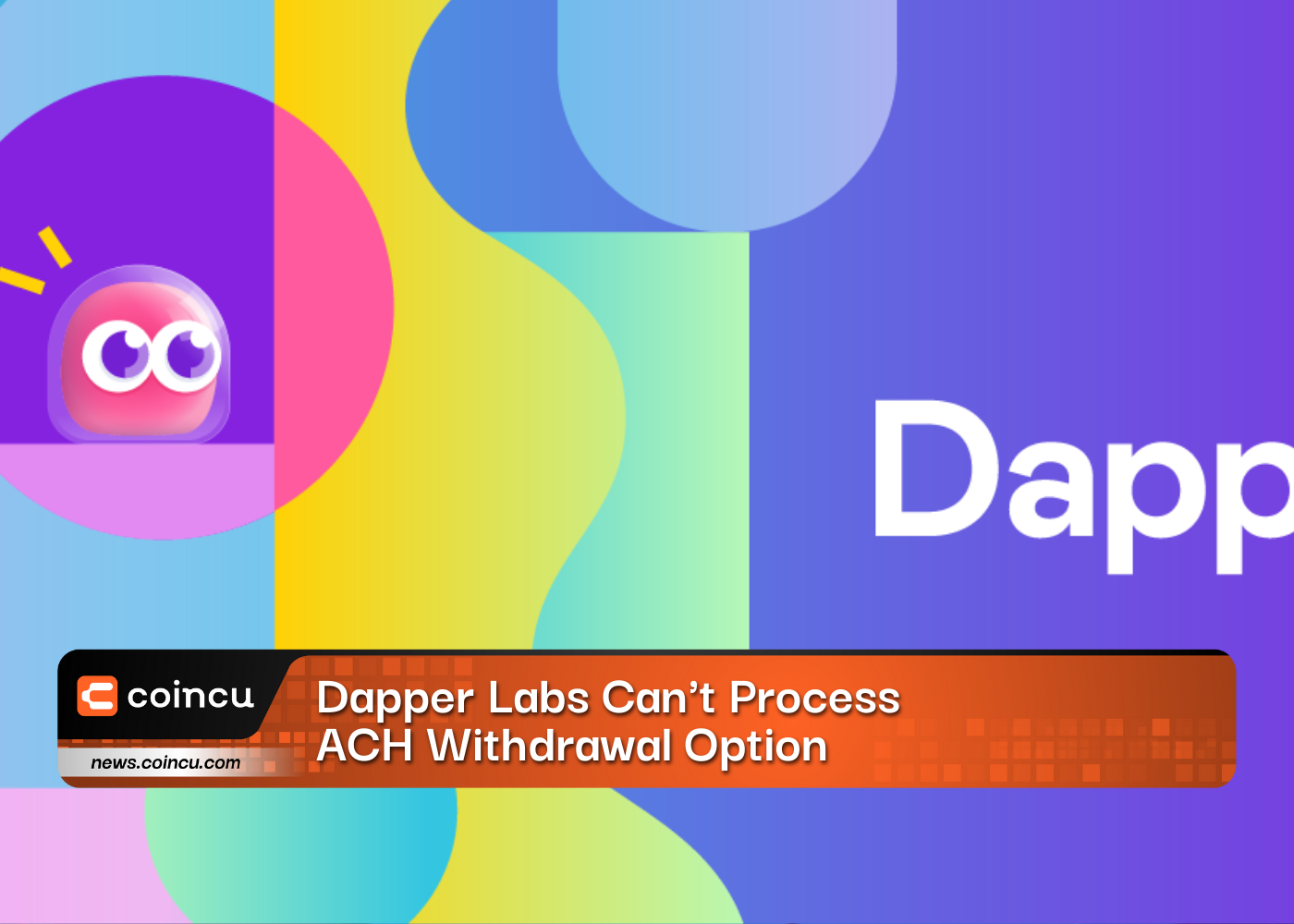 Dapper Labs no puede procesar la opción de retiro ACH porque fue eliminada por Circle